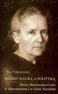 Biografie i autobiografie - Między Nauką, a Polityką - miniaturka - grafika 1