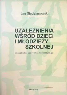 Uzależnienia wśród dzieci i młodzieży szkolnej - Psychologia - miniaturka - grafika 1