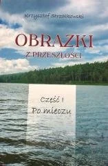 PCPapier Andrzej Robert Pawłowski Obrazki z przeszłości T.1 Po mieczu Krzysztof Strzałkowski - Pamiętniki, dzienniki, listy - miniaturka - grafika 2