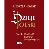 Historia świata - Biały Kruk Królestwo zwycięskiego orła. Dzieje Polski - Andrzej Nowak - miniaturka - grafika 1