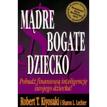 Instytut Praktycznej Edukacji Mądre bogate dziecko - Robert T. Kiyosaki, Sharon L. Lechter - Poradniki dla rodziców - miniaturka - grafika 2