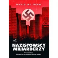Felietony i reportaże - Nazistowscy miliarderzy. Mroczna historia najbogatszych przemysłowych dynastii Niemiec - miniaturka - grafika 1