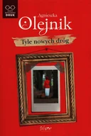Powieści - Tyle nowych dróg Agnieszka Olejnik - miniaturka - grafika 1