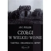 Historia Polski - Czołgi w Wielkiej Wojnie - Fuller J.F.C. - miniaturka - grafika 1