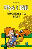 Komiksy dla dzieci - Pamiętasz to, Bill? Ptyś i Bill. Tom 12 - miniaturka - grafika 1