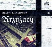 Audiobooki - lektury - Aleksandria Krzyżacy Audiobook Henryk Sienkiewicz - miniaturka - grafika 1