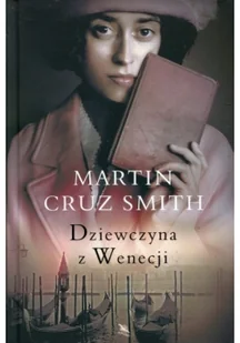 Martin Cruz Smith Dziewczyna z Wenecji - Proza obcojęzyczna - miniaturka - grafika 2