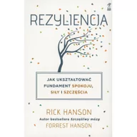 Poradniki psychologiczne - GWP Rezyliencja Jak ukształtować fundament spokoju, siły i szczęścia (wyd. 2020) Hanson Rick, Hanson Forrest - miniaturka - grafika 1