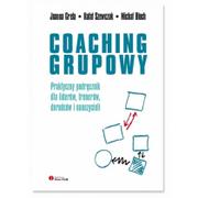 Biznes - Coaching grupowy. Praktyczny podręcznik dla liderów, trenerów, doradców i nauczycieli - miniaturka - grafika 1