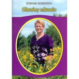 Obrońcy zdrowia - Stefania Korżawska - Diety, zdrowe żywienie - miniaturka - grafika 1