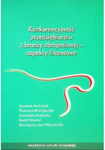 Konkurencyjność przedsiębiorstw z branży zbrojeniowej Aspekty finansowe - Biznes - miniaturka - grafika 1