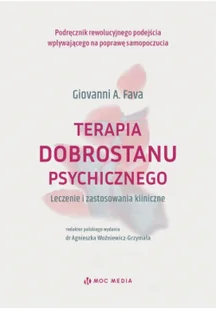 Terapia dobrostanu psychicznego. Leczenie i zastosowania kliniczne - Felietony i reportaże - miniaturka - grafika 1