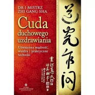 Ezoteryka - Studio Astropsychologii Dr Zhi Gang Sha Cuda duchowego uzdrawiania. Uświęcona mądrość, wiedza i praktyczne techniki - miniaturka - grafika 1