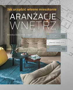 Aranżacje wnętrz. Jak urządzić własne mieszkanie - E-booki - poradniki - miniaturka - grafika 1