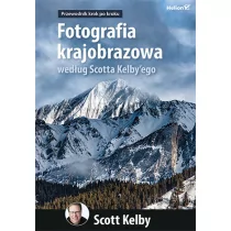Scott Kelby Fotografia krajobrazowa według Scotta Kelby$574ego Przewodnik krok po kroku - Poradniki hobbystyczne - miniaturka - grafika 1