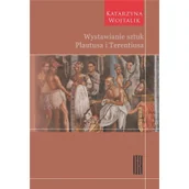 Historia świata - Wojtalik Katarzyna Wystawianie sztuk Plautusa i Terentiusa - miniaturka - grafika 1