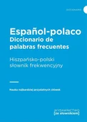 Pozostałe języki obce - Wydawnictwo Ze słownikiem Diccionario de palabras frecuentes Espanol-polaco Hiszpańsko-polski słownik frekwencyjny praca zbiorowa - miniaturka - grafika 1