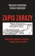 Publicystyka - Zapis Zarazy Wojciech Sumliński,tomasz Budzyński - miniaturka - grafika 1