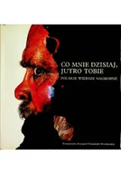 Poezja - Co mnie dzisiaj jutro tobie - polskie wiersze nagrobne - miniaturka - grafika 1