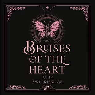 Bruises of the Heart. Tom 1 - Audiobooki - romanse - miniaturka - grafika 1