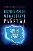 E-booki - nauka - Bezpieczeństwo wewnętrzne państwa. Wybrane problemy teorii i praktyki - miniaturka - grafika 1