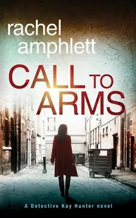 Rachel Amphlett Call to Arms - Pozostałe książki - miniaturka - grafika 1