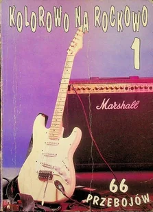 Kolorowo na rockowo Tom I - Książki o kulturze i sztuce - miniaturka - grafika 1