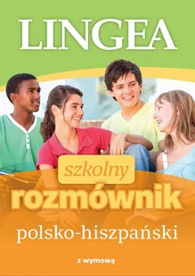 Szkolny Rozmównik Polsko-Hiszpański Praca zbiorowa - Nauka - miniaturka - grafika 1