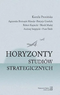 Horyzonty studiów strategicznych - Felietony i reportaże Horyzonty studiów strategicznych - Felietony i reportaże - miniaturka - grafika 1