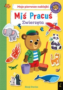 Miś Pracuś. Zwierzęta. Moje pierwsze naklejki - Kolorowanki, wyklejanki - miniaturka - grafika 1