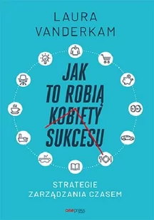 Jak to robią kobiety sukcesu - Rozwój osobisty - miniaturka - grafika 3