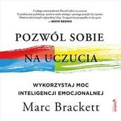 Audiobooki - poradniki - Pozwól sobie na uczucia. Wykorzystaj moc inteligencji emocjonalnej - miniaturka - grafika 1