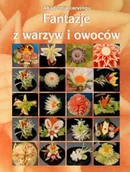 Literatura obyczajowa - Akademia Carvingu Fantazje z warzyw i owoców - miniaturka - grafika 1