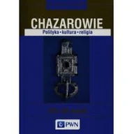 Historia świata - Wydawnictwo Naukowe PWN Chazarowie. Polityka kultura religia VII-XI wiek - JAROSŁAW DUDEK - miniaturka - grafika 1