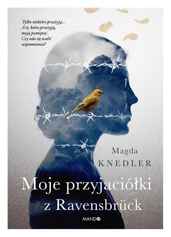 Moje przyjaciółki z Ravensbrück Magda Knedler