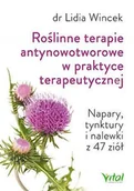 Zdrowie - poradniki - Vital Roślinne terapie antynowotworowe w praktyce terapeutycznej. Napary, tynktury i nalewki z 47 ziół - LIDIA WINCEK - miniaturka - grafika 1