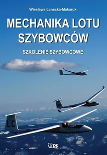 Stapis Mechanika lotu szybowców. Szkolenie szybowcowe Wiesława Łanceka-Makaruk - Poradniki hobbystyczne - miniaturka - grafika 1