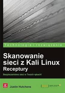 Skanowanie sieci z Kali Linux. Receptury - E-booki - informatyka Skanowanie sieci z Kali Linux. Receptury - E-booki - informatyka - miniaturka - grafika 1