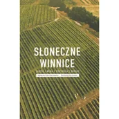 Przewodniki - Słoneczne winnice. Ludzie i wina z Roztocza i okolic - miniaturka - grafika 1