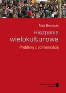 Książki o kulturze i sztuce - Biernacka Maja Hiszpania wielokulturowa - miniaturka - grafika 1