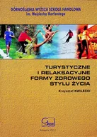 Pedagogika i dydaktyka - Turystyczne i relaksacyjne formy zdrowego stylu życiu - miniaturka - grafika 1