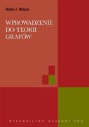 Wydawnictwo Naukowe PWN Wprowadzenie do teorii grafów - Wilson Robin J.