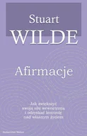 Poradniki psychologiczne - Medium Afirmacje. Jak zwiększyć swoją siłę wewnętrzną i odzyskać kontrolę nad własnym życiem Stuart Wilde - miniaturka - grafika 1
