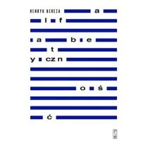 ALFABETYCZNOŚĆ TEKSTY O LITERATURZE I ŻYCIU Henryk Bereza - Filologia i językoznawstwo - miniaturka - grafika 2