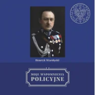 Wywiady, wspomnienia - Moje wspomnienia policyjne - miniaturka - grafika 1