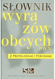 Wydawnictwo Naukowe PWN Słownik wyrazów obcych z przykładami i poradami - Lidia Drabik - Filologia i językoznawstwo - miniaturka - grafika 2