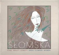 Książki o kulturze i sztuce - Ptaki Kwiaty Kobiety Słomska Magda LETNIA WYPRZEDAŻ DO 80% - miniaturka - grafika 1