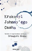 Horror, fantastyka grozy - Krokodyl Johnny'ego Casha wyd. 2025 - Grzegorz Słoka - miniaturka - grafika 1
