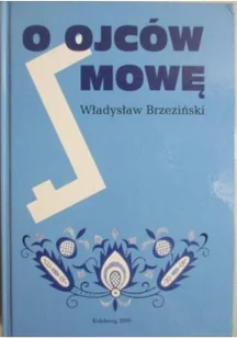 O ojców mowę - Książki o kulturze i sztuce - miniaturka - grafika 1