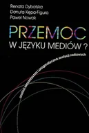 Książki o kulturze i sztuce - Przemoc w języku mediów - miniaturka - grafika 1